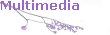 Multimedia